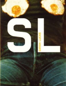 Sarah Lucas (Tate Modern Artist Series)