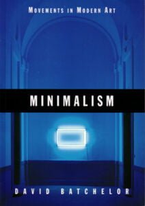 Movements in Modern art: Minimalism