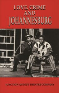 Love, Crime and Johannesburg: A Musical