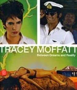 Tracey Moffatt: Between Dreams and Reality