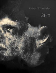 Gary Schneider: Skin Exhibition Catalogue