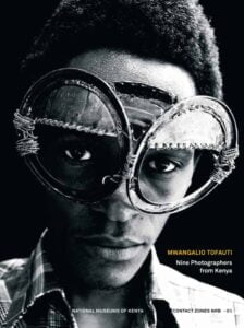 Mwangalio Tofauti - Nine Photographers from Kenya