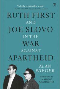 Ruth First and Joe Slovo in the War against Apartheid