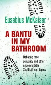 A Bantu in my Bathroom