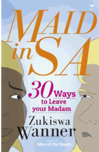 Maid in SA - 30 Ways to Leave your Madam