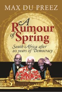 A Rumour of Spring - South Africa After 20 Years of Democracy