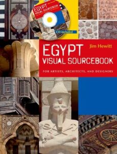 Egypt Visual Sourcebook - For Artists, Architects and Designers