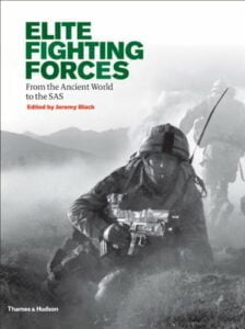 Elite Fighting Forces: From the Praetorian Guard to the Green Berets