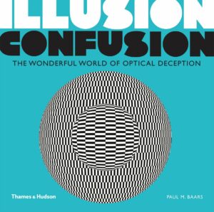 Illusion Confusion: The Wonderful World of Optical Deception
