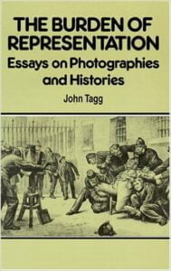 Burden Of Representation: Essays on Photographies and Histories