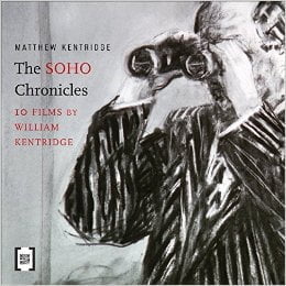 The Soho Chronicles: William Kentridge