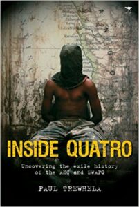 Inside Quatro : Uncovering the Exile History of the ANC and Swapo