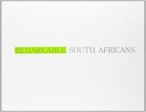 Remarkable South Africans