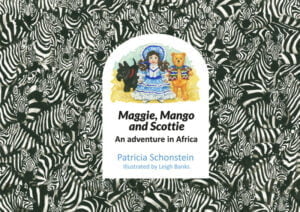 Maggie,Mango and Scottie :An Adventure in Africa