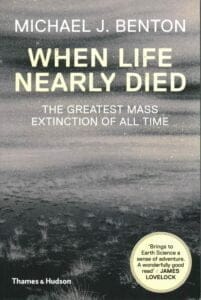 When Life Nearly Died :The Greatest Mass Extinction of All Time