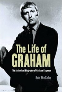 The Life of Graham :The Authorised Biography of Graham Chapman