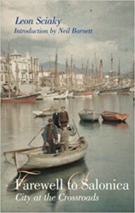 Farewell to Salonica :City at  the Crossroads