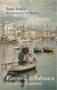 Farewell to Salonica :City at  the Crossroads