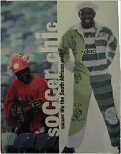 Soccer Chic :Soccer Life the South African Way