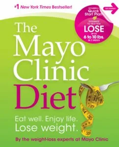 The Mayo Clinic Diet:Enjoy Well,Enjoy Life,Lose Weight.