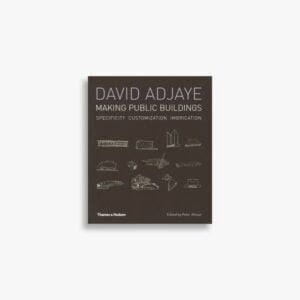 David Adjaye: Making Public Buildings
