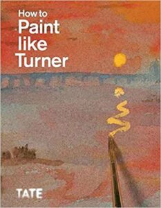 How to Paint like Turner