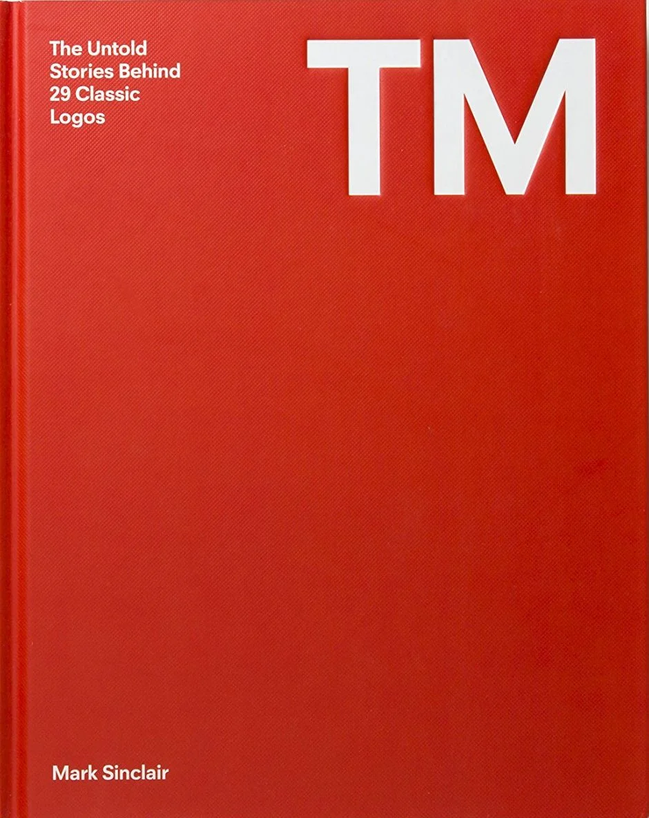 TM: The Untold Stories Behind 29 Classic Logos