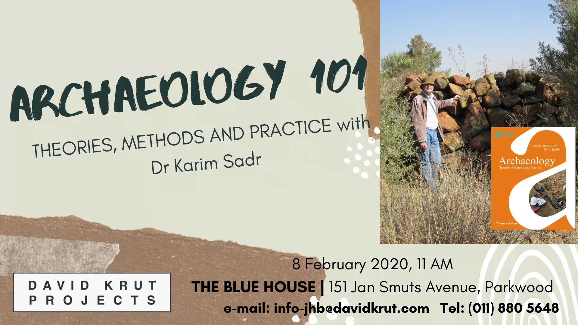 Saturday Talk at 151 | ARCHAEOLOGY 101 with Dr Karim Sadr – THEORIES, METHODS AND PRACTICE