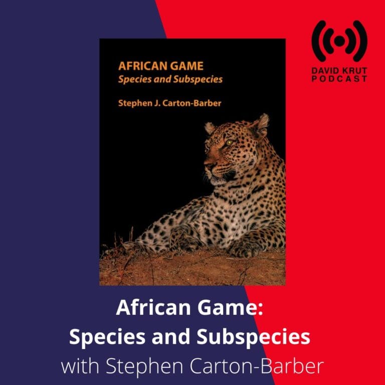 DAVID KRUT PODCAST | African Game: Species and Subspecies with Stephen Carton-Barber  | Listening Time: 20 minutes