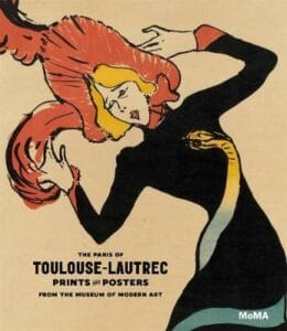 The Paris of Toulouse-Lautrec : Prints and Posters from the Museum of Modern Art