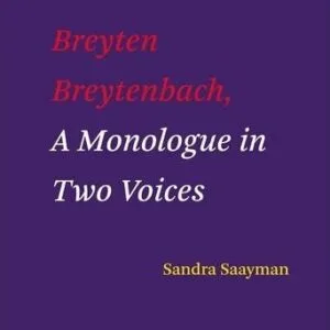 Breyten Breytenbach : A Monologue in Two Voices