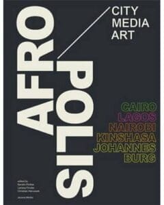 Afropolis: City/Media/Art