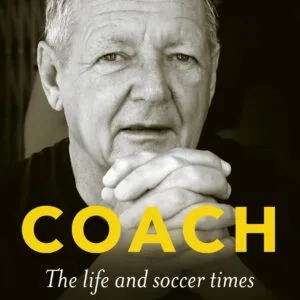 Coach - The life and soccer times of Clive Barker