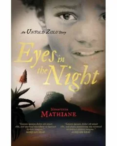 Eyes In The Night - An Untold Zulu Story