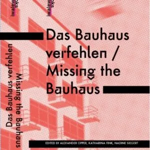 Das Bauhaus verfehlen / Missing the Bauhaus.