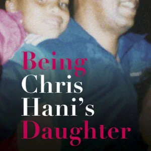 Being Chris Hani's Daughter