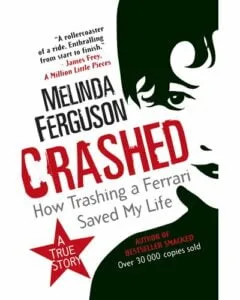 Crashed - How Trashing A Ferrari Saved My Life