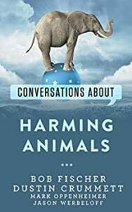 Conversations About Harming Animals (Conversations about philosophy [Signed Copy])
