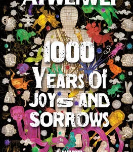 1000 Years of Joys and Sorrows : The story of two lives, one nation, and a century of art under tyranny