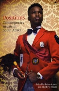 Positions : Contemporary artists in South Africa