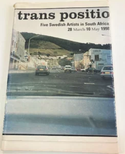 Trans Positions: Five Swedish Artists in South Africa