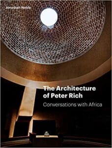 The Architecture of Peter Rich: Conversations with Africa