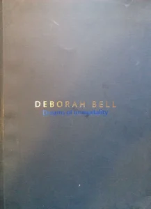 Deborah Bell: Dreams of Immortality