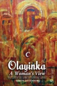 Olayinka: A Woman's View: The Life of an African Artist