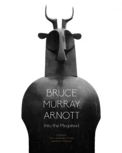 Bruce Murray Arnott: Into the Megatext