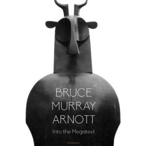 Bruce Murray Arnott: Into the Megatext