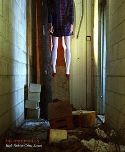 Melanie Pullen: High Fashion Crime Scenes