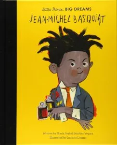 Little People, BIG DREAMS: Jean-Michel Basquiat