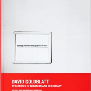 David Goldblatt: Structures of Dominion and Democracy