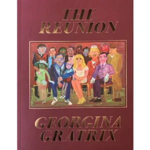 Georgina Gratrix: The Reunion